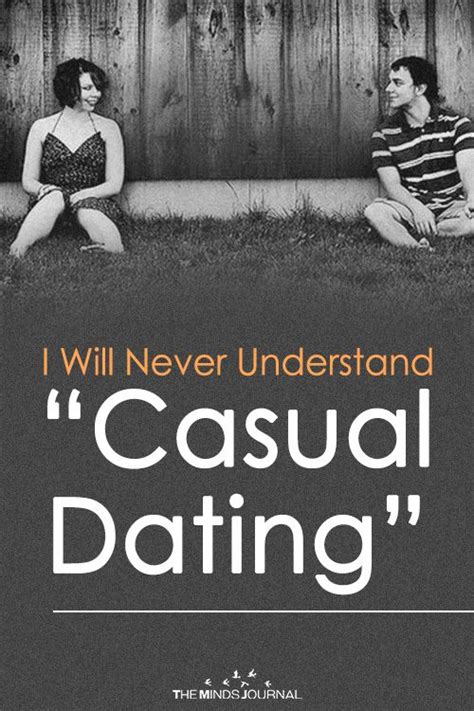 i dont understand casual dating